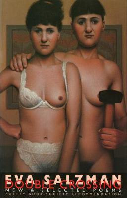 Double Crossing: New & Selected Poems by Eva Salzman