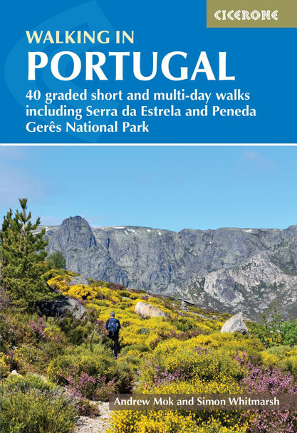 Walking in Portugal: 40 graded short and multi-day walks throughout the country by Simon Whitmarsh