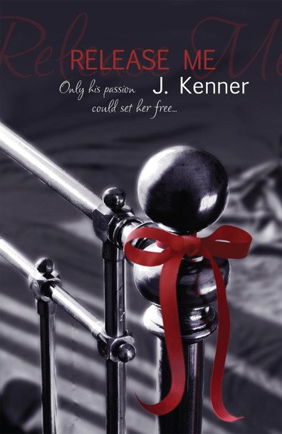 Release Me: The first irresistibly sexy novel in the iconic Stark series J. Kenner 9781472206053