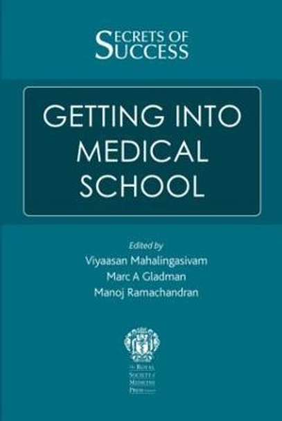 Secrets of Success: Getting into Medical School by Viyaasan Mahalingasivam