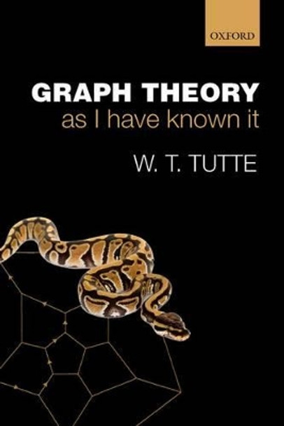 Graph Theory As I Have Known It by W. T. Tutte 9780199660551 [USED COPY]