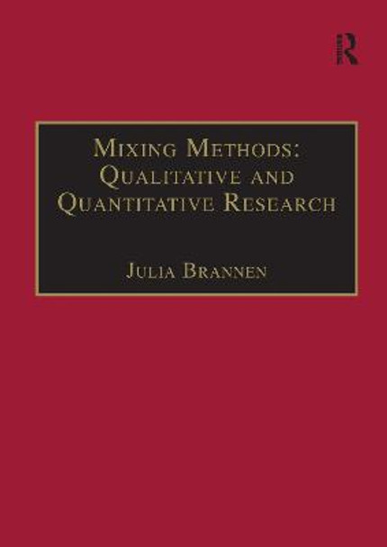 Mixing Methods: Qualitative and Quantitative Research by Julia Brannen