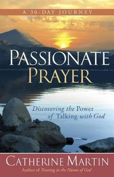 Passionate Prayer by Catherine Martin 9780736923781 [USED COPY]