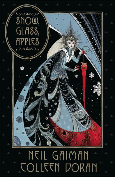 Snow, Glass, Apples by Neil Gaiman