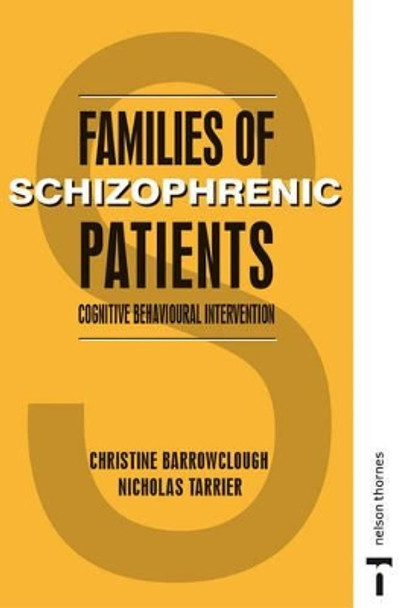 FAMILIES OF SCHIZOPHRENIC PATIENTS by Christine Barrowclough 9780748735020 [USED COPY]