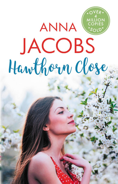 Hawthorn Close: A heartfelt story from the multi-million copy bestselling author Anna Jacobs by Anna Jacobs 9780749028817 [USED COPY]