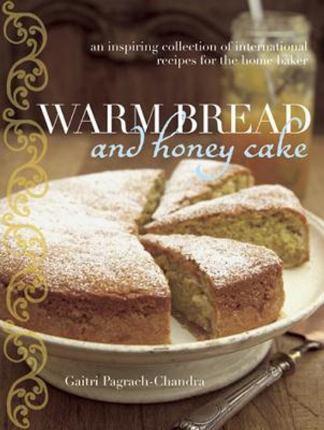 Warm Bread and Honey Cake by Gaitri Pagrach-Chandra