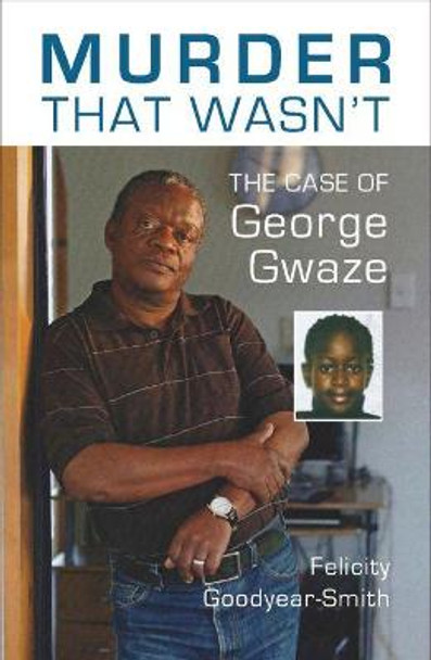 Murder That Wasn't: The Case of George Gwaze by Felicity Goodyear-Smith