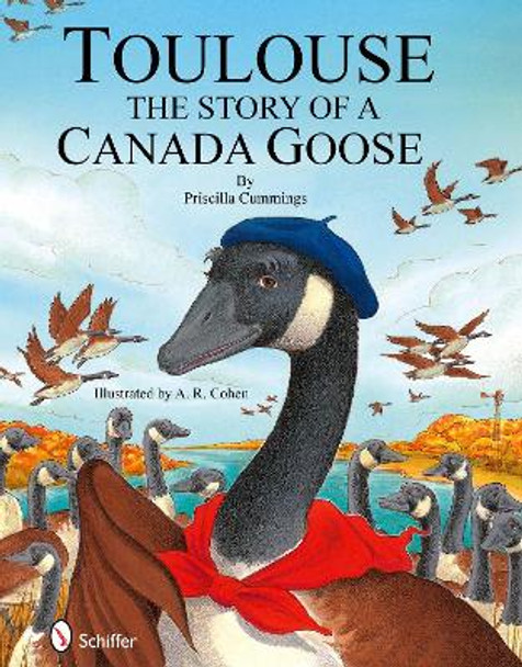 Toulouse: The Story of a Canada Goose by Priscilla Cummings 9780764336928 [USED COPY]