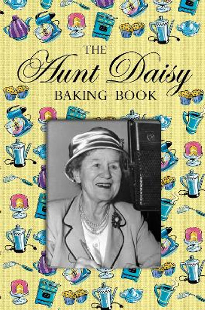 Aunt Daisy Baking Book by Aunt Daisy