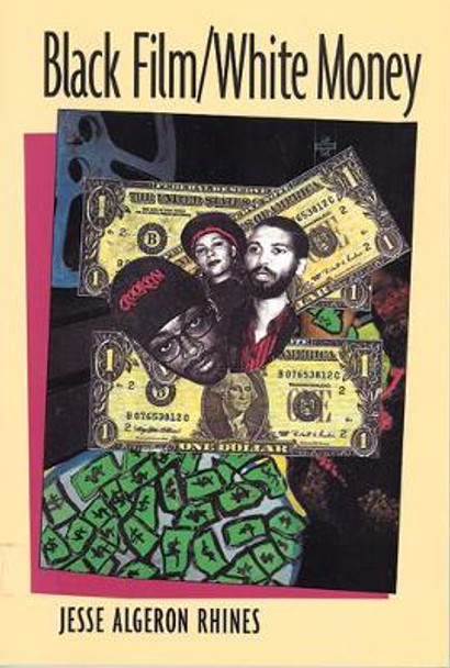 Black Film/White Money by Jesse Algernon Rhines 9780813522678 [USED COPY]