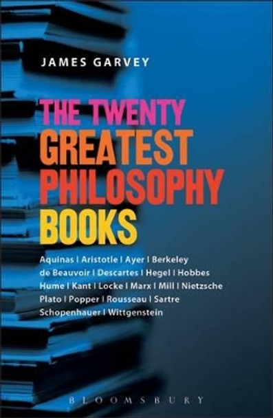 Twenty Greatest Philosophy Books by James J. Garvey 9780826490544 [USED COPY]