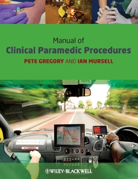 Manual of Clinical Paramedic Procedures by Pete Gregory 9781405163552 [USED COPY]