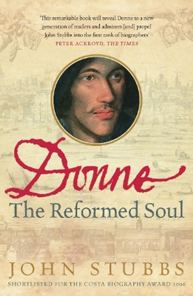 John Donne: The Reformed Soul by John Stubbs 9780141017174 [USED COPY]