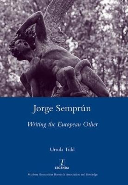 Jorge Semprun: Writing the European Other by Ursula Tidd