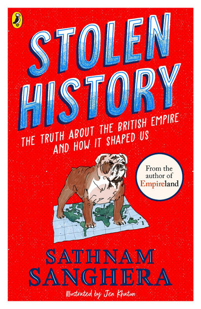 Stolen History: The truth about the British Empire and how it shaped us by Sathnam Sanghera 9780241623435 [USED COPY]