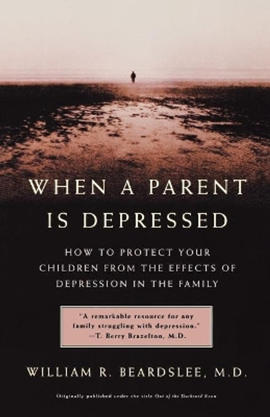 When A Parent Is Depressed by William Beardslee 9780316738897 [USED COPY]