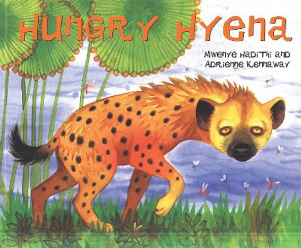 African Animal Tales: Hungry Hyena by Mwenye Hadithi 9780340626856 [USED COPY]