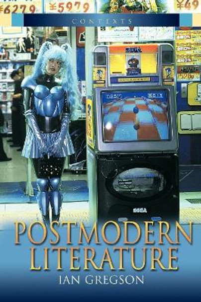 Postmodern Literature by Ian Gregson 9780340813713 [USED COPY]