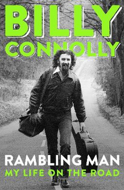 Rambling Man: My Life on the Road by Billy Connolly 9781399802574 [USED COPY]