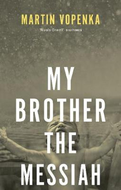 My Brother the Messiah by Martin Vopenka