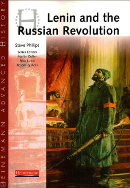 Heinemann Advanced History: Lenin and the Russian Revolution by Steve Phillips 9780435327194 [USED COPY]