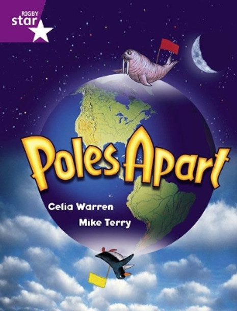 Rigby Star Guided 2 Purple Level: Poles Apart Pupil Book (single) by Celia Warren 9780433028895 [USED COPY]