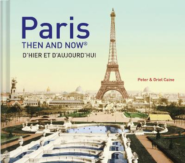 Paris Then and Now (R) by Peter Caine