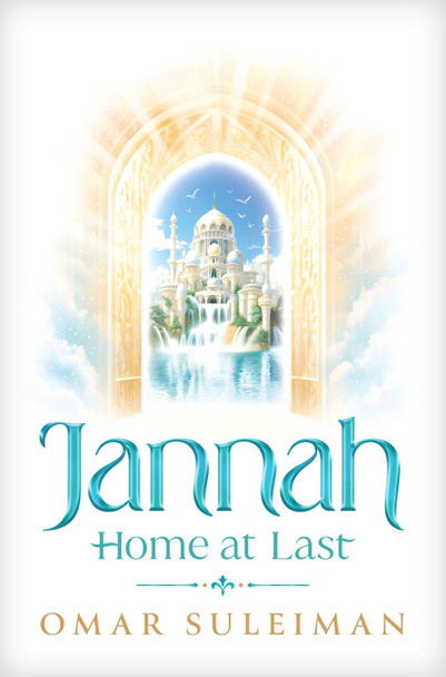 Jannah: Home at Last by Omar Suleiman 9781847742308