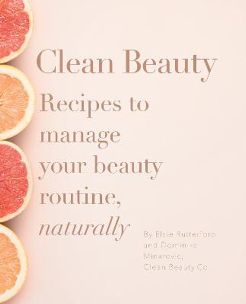 Clean Beauty by Dominika Minarovic