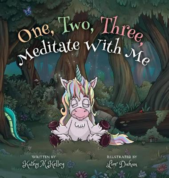 One, Two, Three, Meditate With Me by Kathy M Kelley 9781525595721