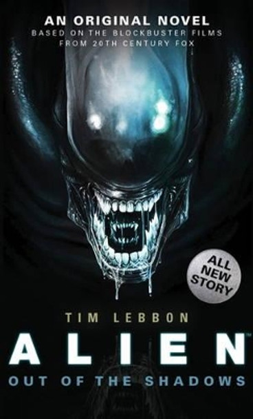 Alien - Out of the Shadows (Book 1) by Tim Lebbon 9781783292820