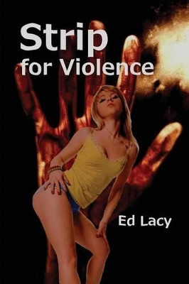 Strip for Violence by Ed Lacy 9781627550314
