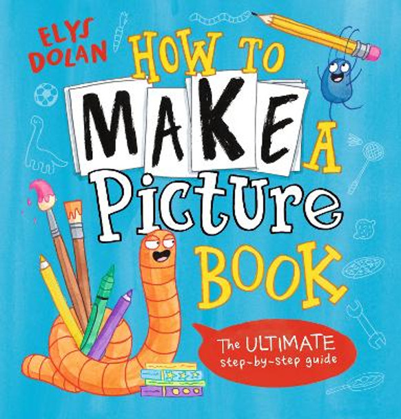 How to Make a Picture Book by Elys Dolan 9781536231427