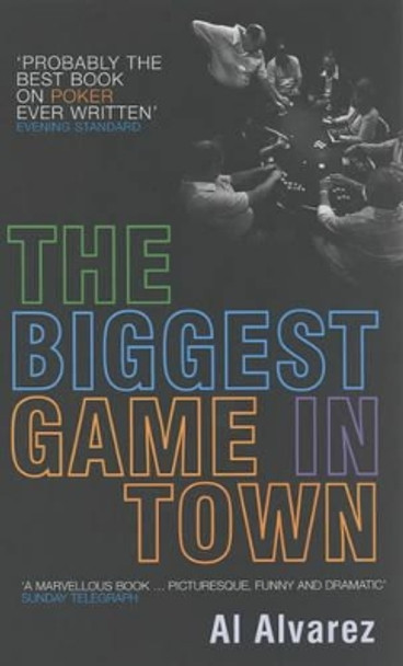 The Biggest Game in Town by A. Alvarez 9780747562993 [USED COPY]