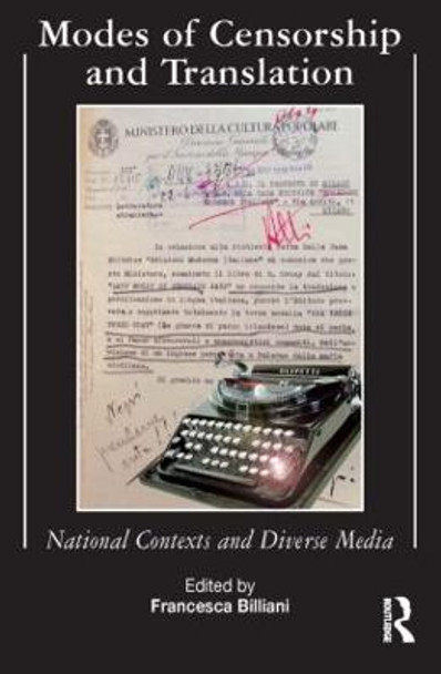 Modes of Censorship: National Contexts and Diverse Media by Francesca Billiani