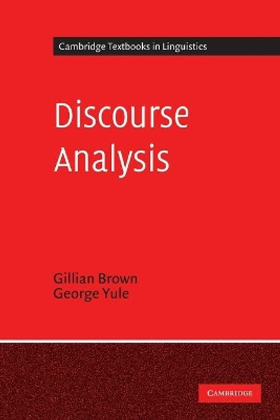 Discourse Analysis by Gillian Brown 9780521284752 [USED COPY]