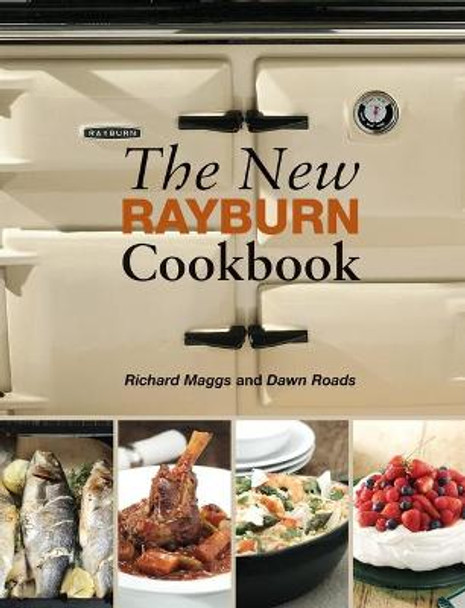 The New Rayburn Cookbook by Richard Maggs