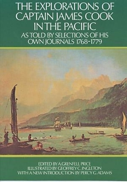 The Explorations of Captain James Cook in the Pacific: as Told by Selections of His Own Journals 1768-1779 by James Cook 9780486227665 [USED COPY]