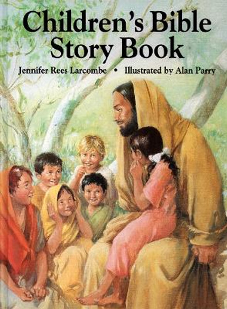 Children’s Bible Story Book by Jennifer Rees Larcombe 9780551020801 [USED COPY]