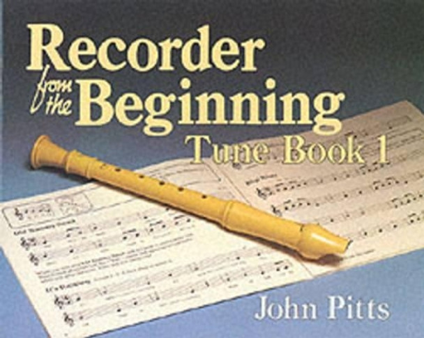 Recorder From The Beginning: Tune Book 1 by John Pitts 9780711950733 [USED COPY]