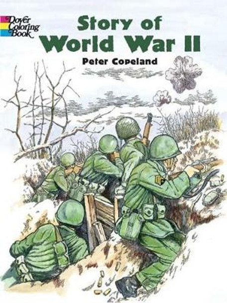 Story of World War 2 by Peter F. Copeland 9780486436951 [USED COPY]