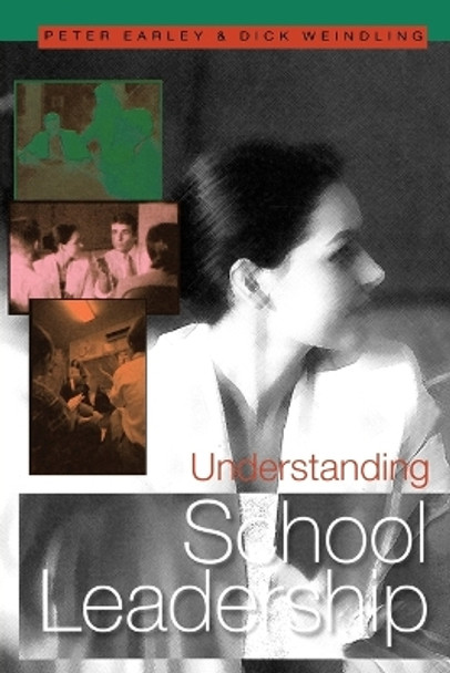 Understanding School Leadership by Peter Earley 9780761943716 [USED COPY]