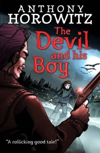 The Devil and His Boy by Anthony Horowitz 9781406305692 [USED COPY]