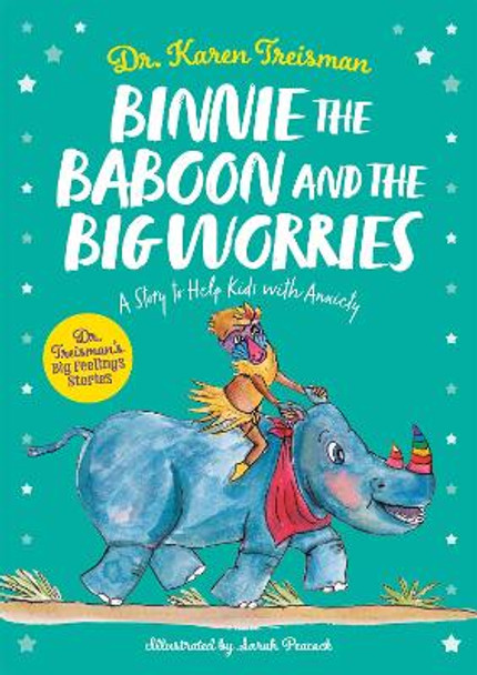 Binnie the Baboon and the Big Worries: A Story to Help Kids with Anxiety by Dr Karen Treisman
