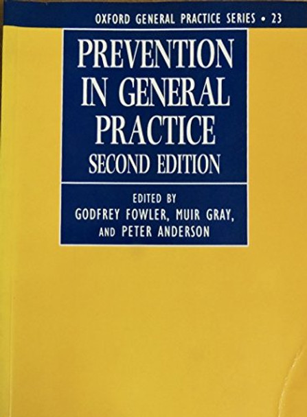 Prevention in General Practice by Godfrey Fowler 9780192621580 [USED COPY]