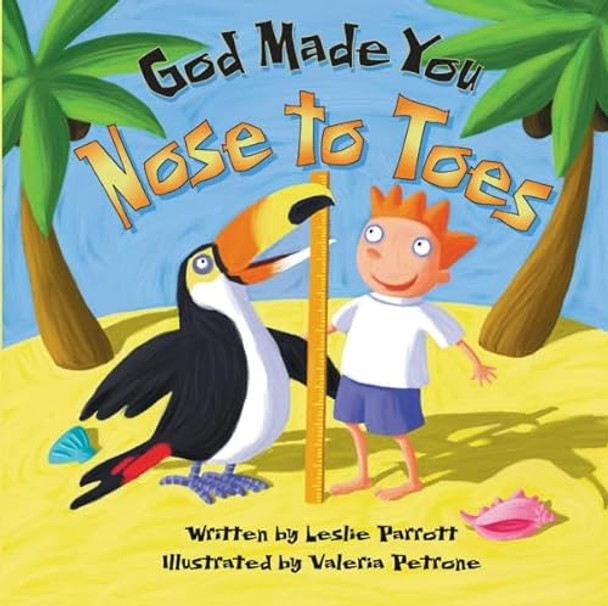 God Made You Nose to Toes by Leslie L. Parrott 9780310702160 [USED COPY]