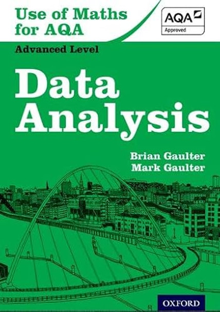 Use of Maths for AQA Data Analysis by Brian Gaulter 9780199129935 [USED COPY]