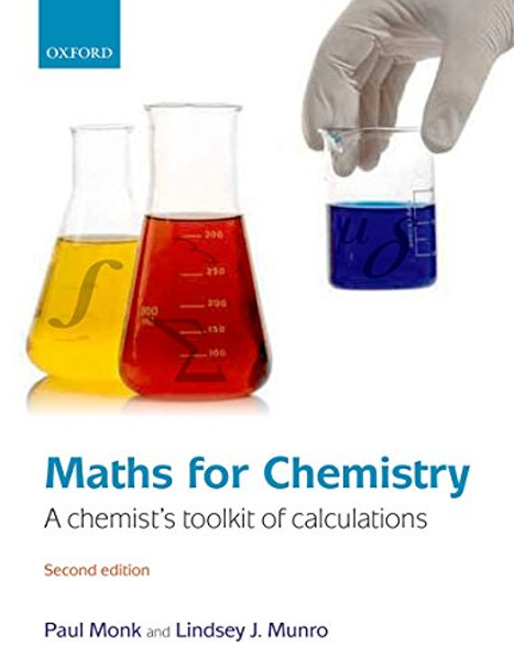 Maths for Chemistry: A chemist's toolkit of calculations by Paul Monk 9780199541294 [USED COPY]