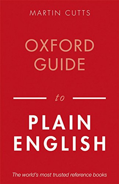 Oxford Guide to Plain English by Martin Cutts 9780199669172 [USED COPY]